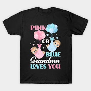 Pink Or Blue Grandma Loves You Gender Reveal Party T-Shirt